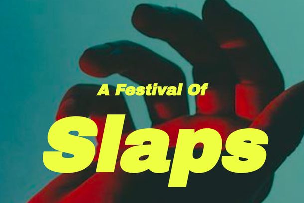 still / picture for Festival of Slaps 