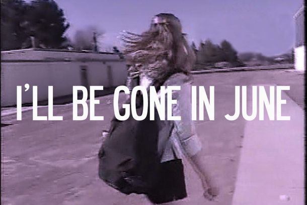 still / picture for I'll be gone in June